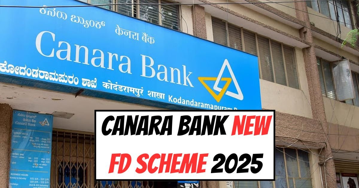 Canara Bank New FD Scheme 2025