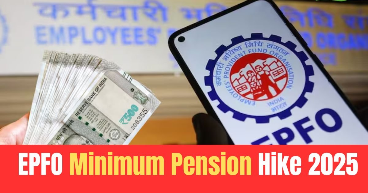 EPFO Minimum Pension Hike 2025