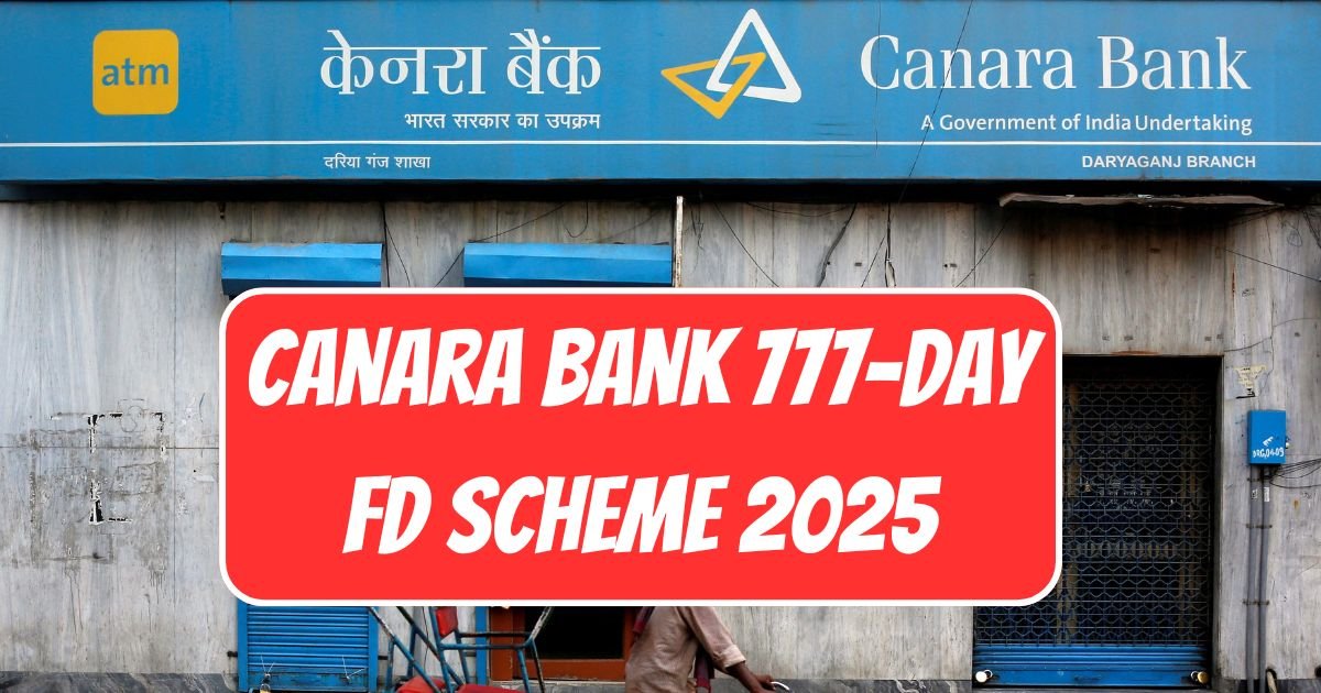 Canara Bank 777-Day FD Scheme 2025