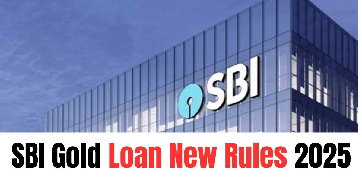 SBI Gold Loan New Rules 2025