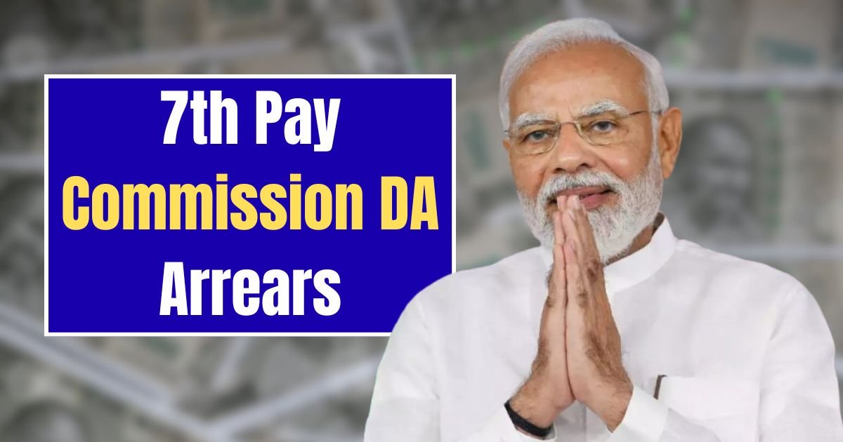 7th Pay Commission DA Arrears