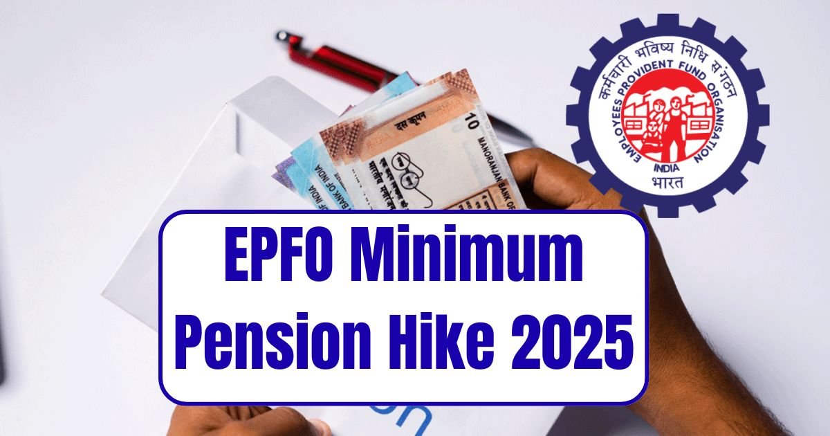 EPFO Minimum Pension Hike 2025