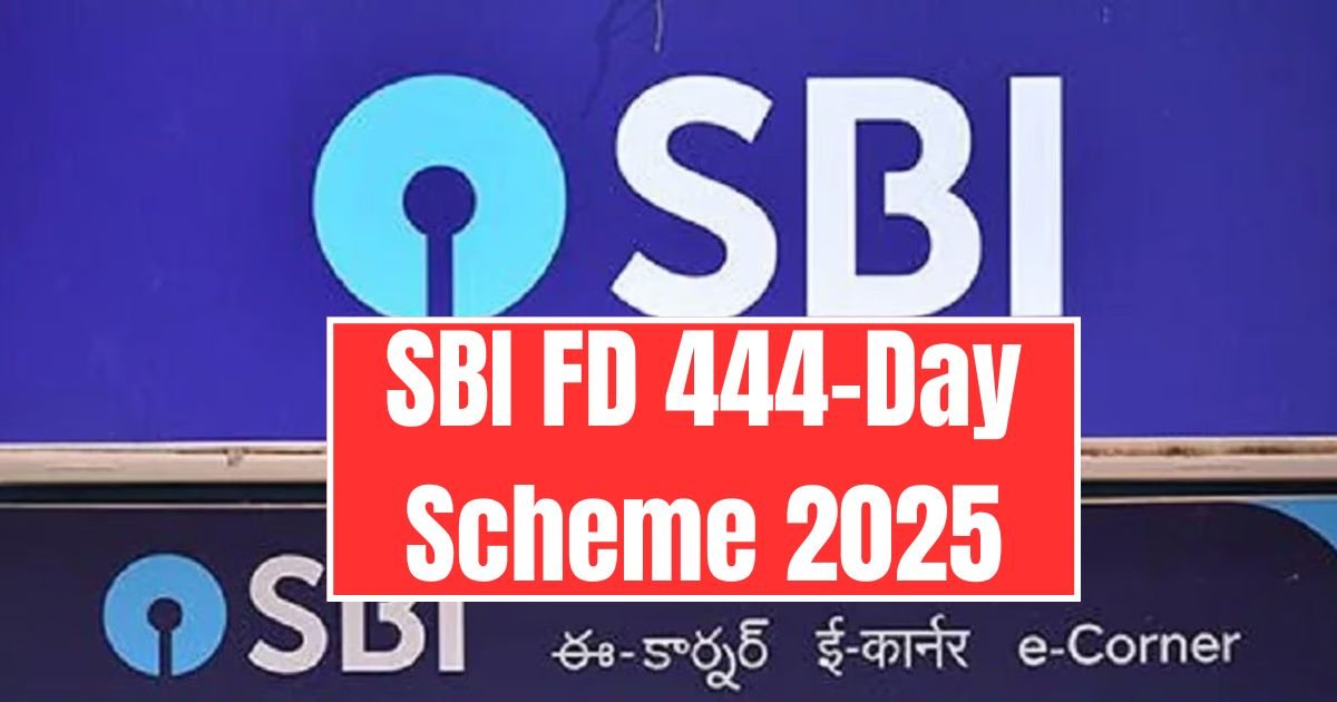 SBI FD 444-Day Scheme 2025
