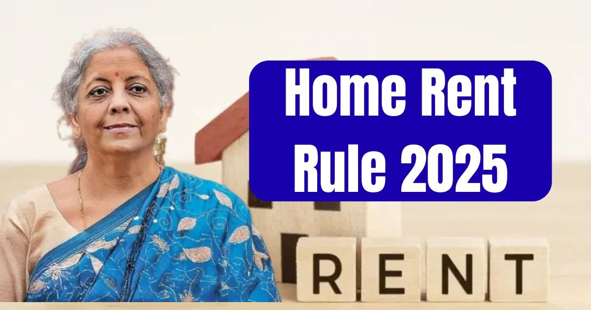Home Rent Rule 2025