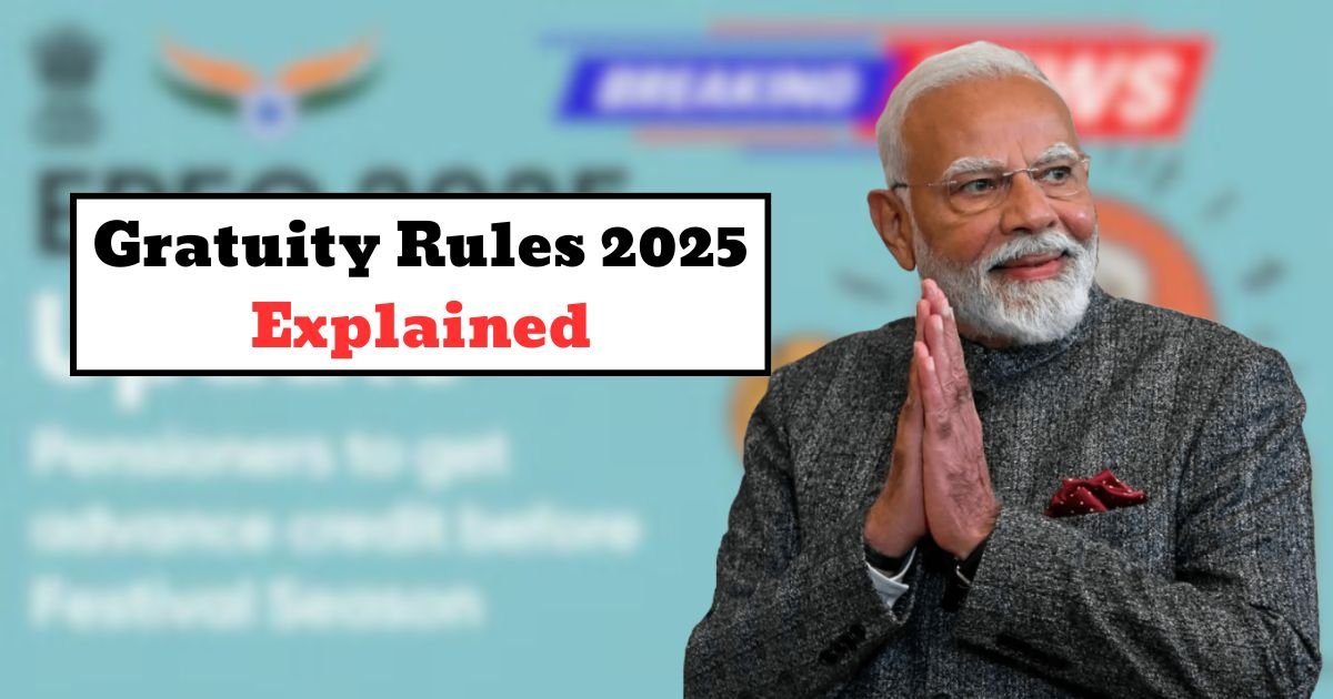 Gratuity Rules 2025 Explained