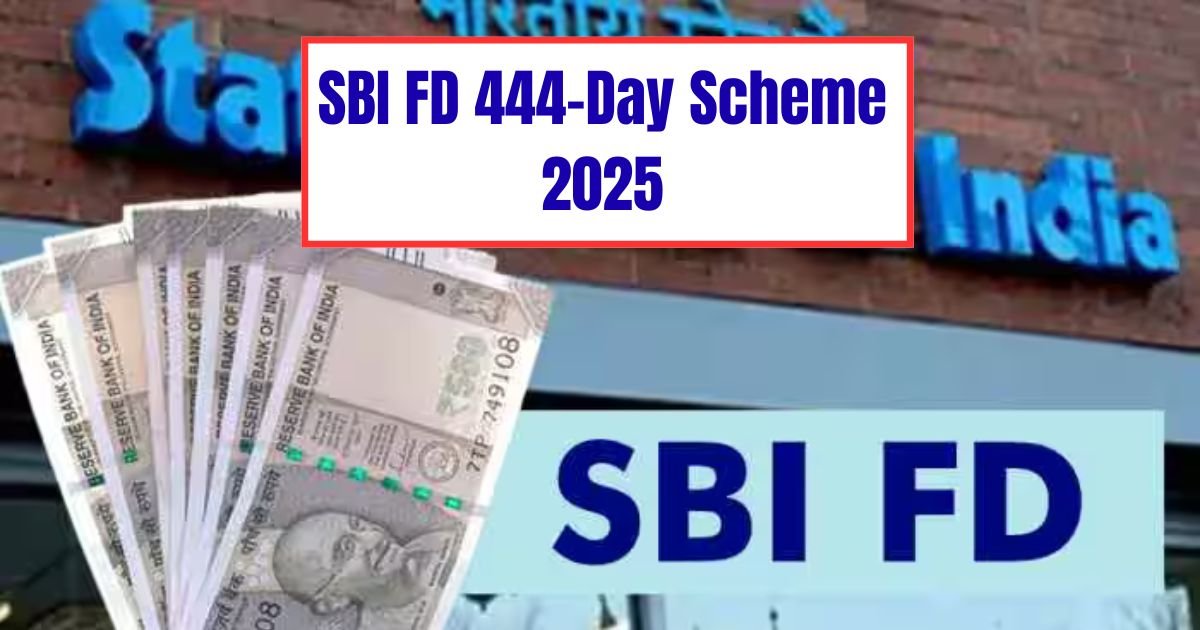 SBI FD 444-Day Scheme 2025