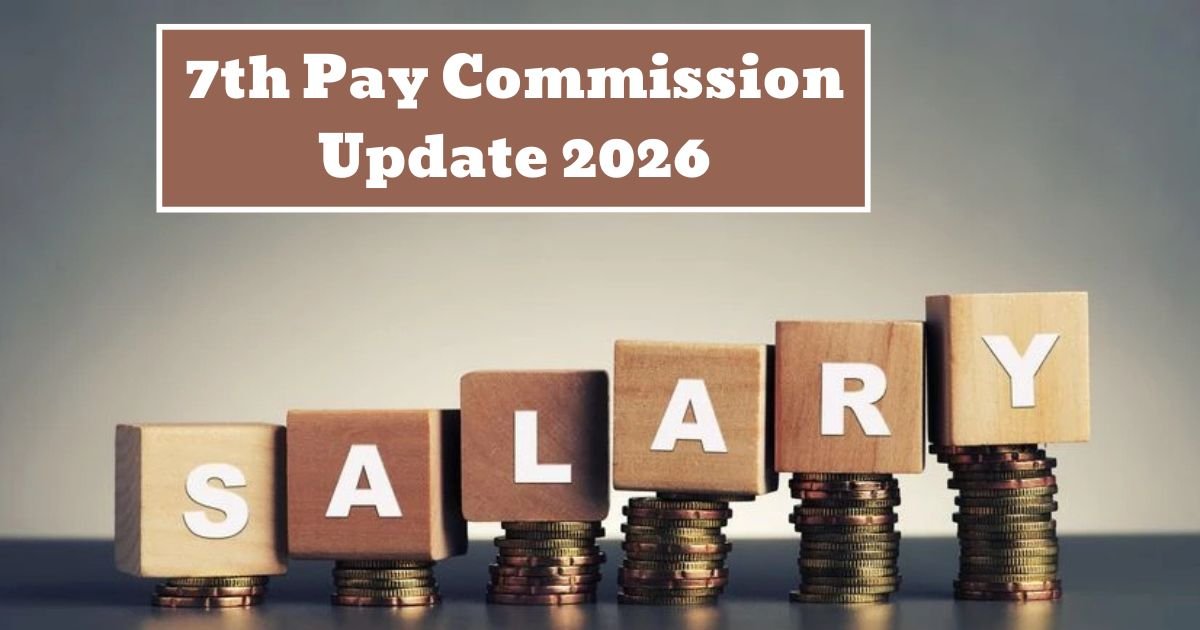7th Pay Commission Update 2026